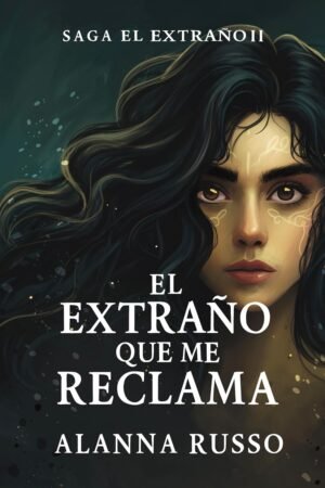 El Extraño que me Reclama de Alanna Russo