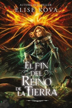 El Fin del Reino de la Tierra de Elise Kova