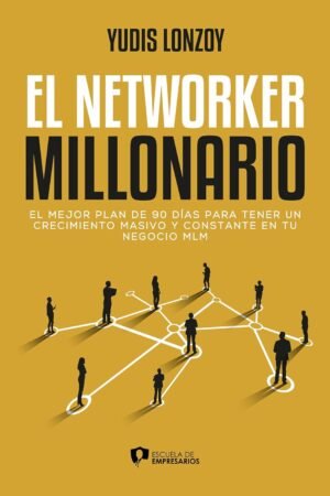 El Networker Millonario de Yudis Lonzoy