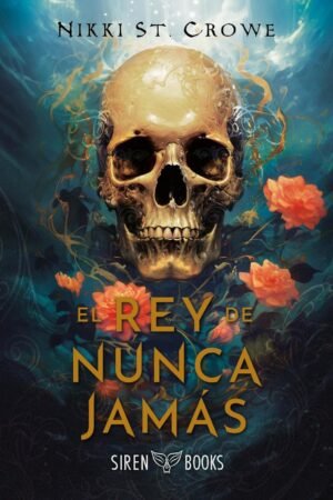 El Rey de Nunca Jamás de Nikki St. Crowe