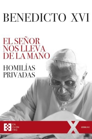 El Señor nos lleva de la mano de Joseph Ratzinger