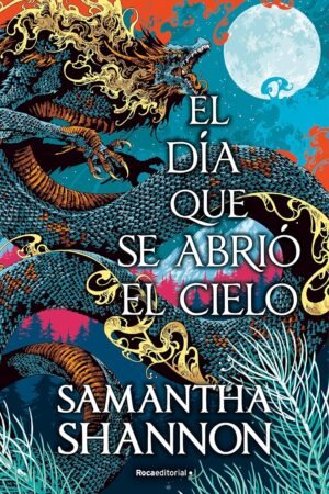 El día que se abrió el cielo de Samantha Shannon