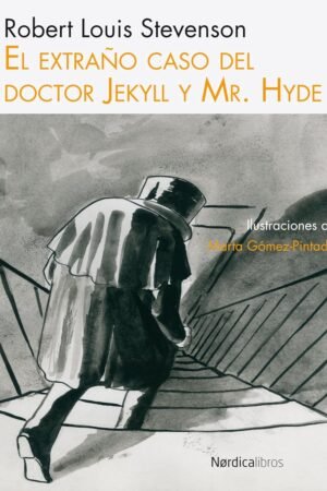 El extraño caso del Doctor Jekyll y Mr. Hyde de Robert Louis Stevenson