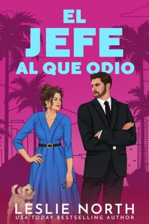 El jefe al que odio de Leslie North