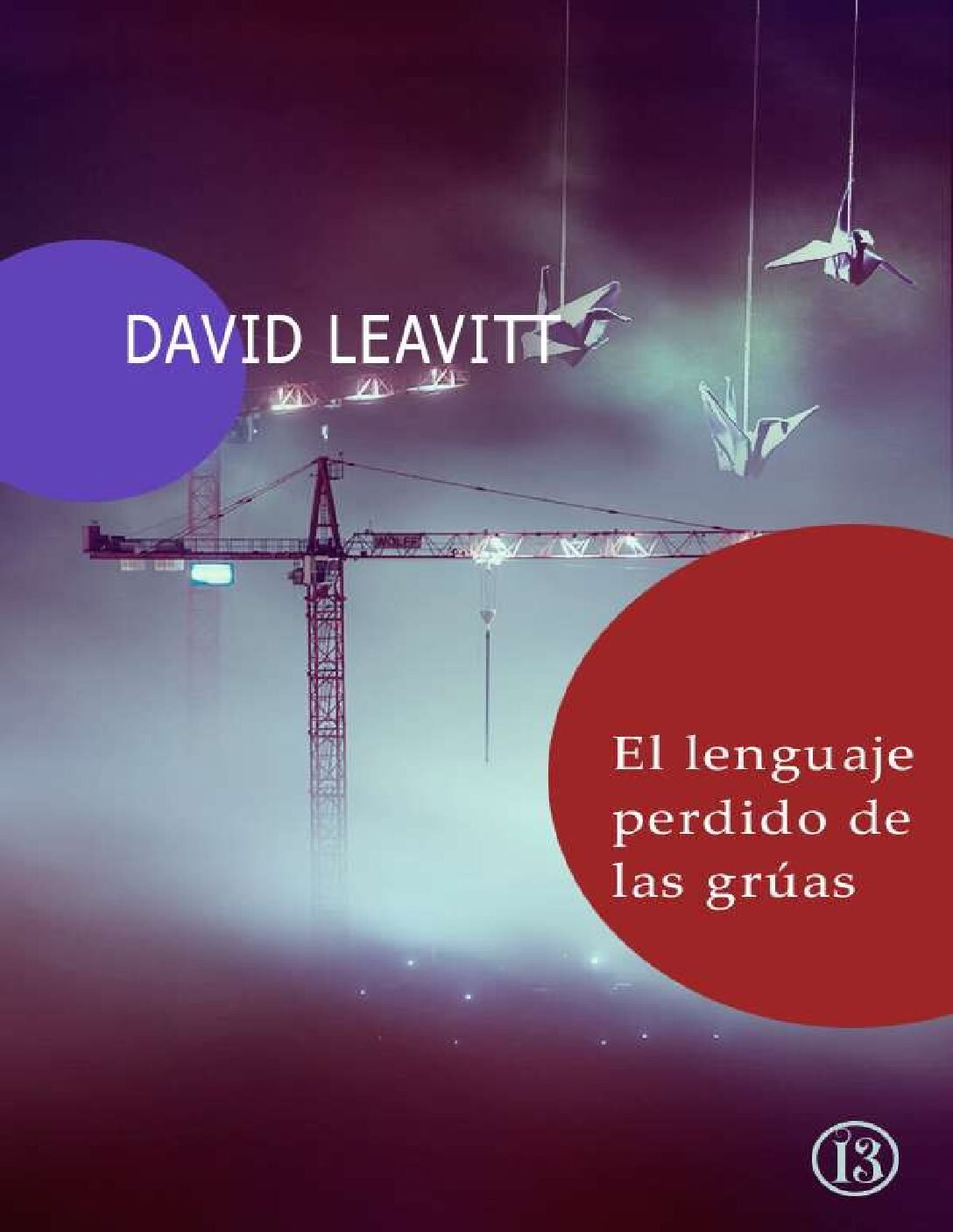 El lenguaje perdido de las grúas de David Leavitt