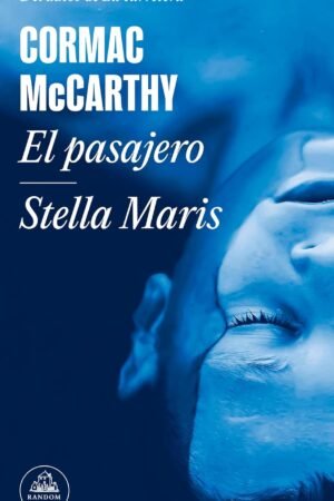 El pasajero. Stella Maris de Cormac McCarthy