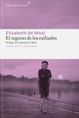 El regreso de los exiliados de Elisabeth de Waal