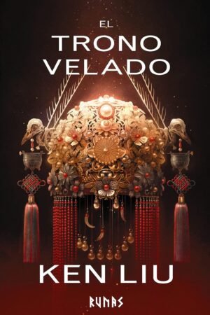 El trono velado de Ken Liu