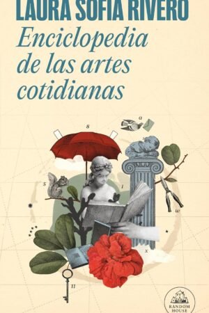 Enciclopedia de las artes cotidianas de Laura Sofía Rivero