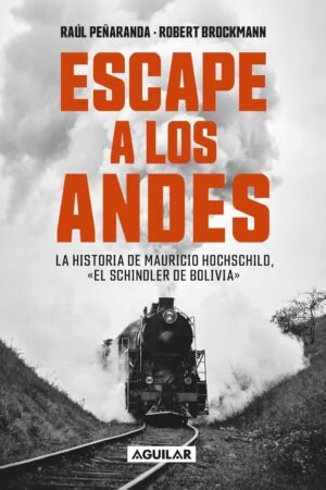Escape a los Andes de Raúl Peñaranda