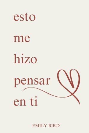 Esto me hizo pensar en ti de Emily Bird