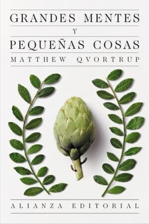 Grandes mentes y pequeñas cosas de Matthew Qvortrup