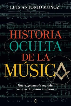 Historia oculta de la música de Luis Antonio Muñoz