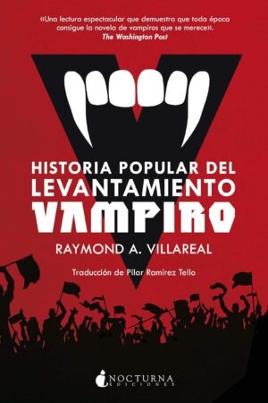 Historia popular del levantamiento Vampiro de Raymond A. Villareal