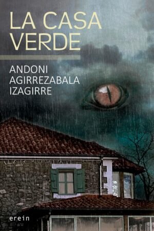 La Casa Verde de Andoni Agirrezabala Izaguirre