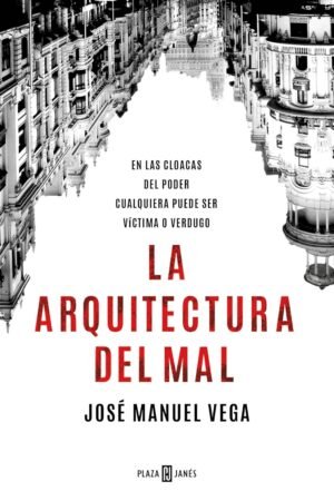 La arquitectura del mal de José Manuel Vega