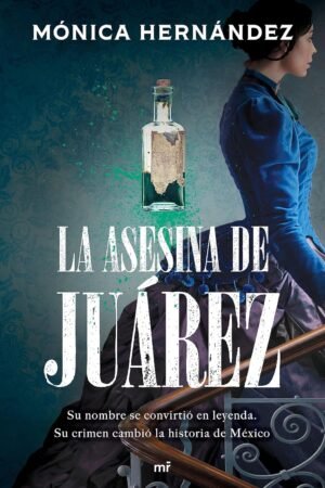 La asesina de Juárez de Mónica Hernández
