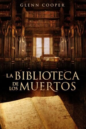 La biblioteca de los muertos de Glenn Cooper