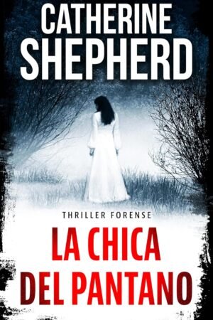 La chica del pantano de Catherine Shepherd