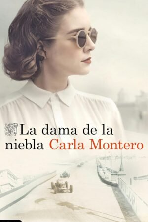 La dama de la niebla de Carla Montero