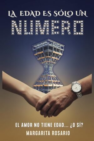 La edad es solo un número de Margarita Rosario