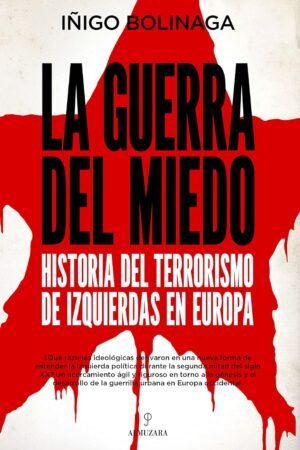 La guerra del miedo de Iñigo Bolinaga