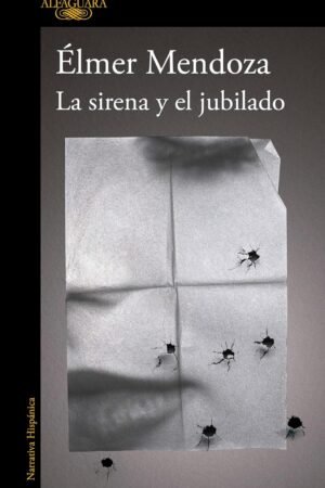 La sirena y el jubilado de lmer Mendoza