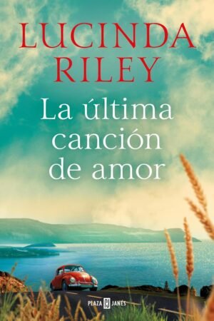 La última canción de amor de Lucinda Riley