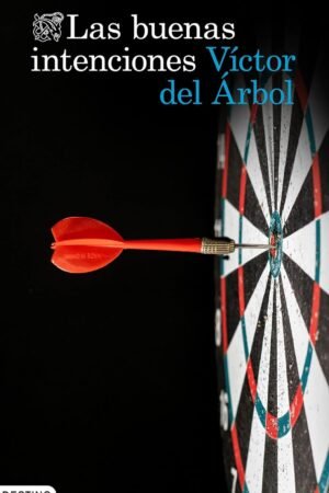 Las buenas intenciones de Victor del Árbol