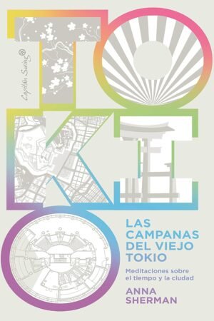 Las campanas del viejo Tokio de Anna Sherman