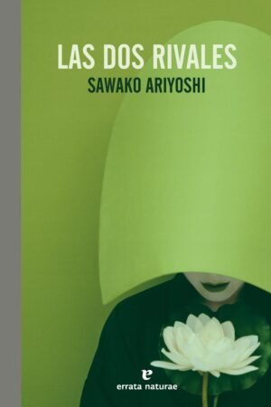 Las dos rivales de Sawako Ariyoshi