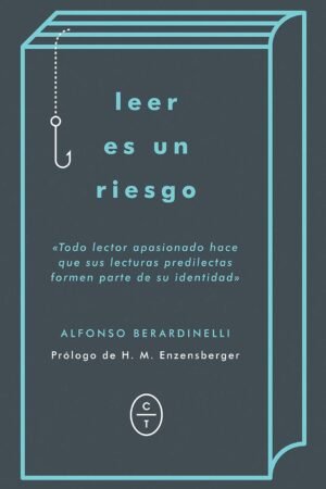Leer es un riesgo de Alfonso Berardinelli