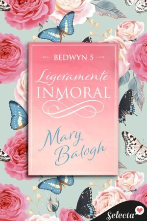 Ligeramente inmoral de Mary Balogh