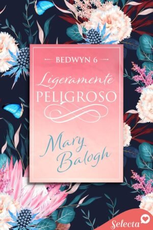 Ligeramente peligroso de Mary Balogh