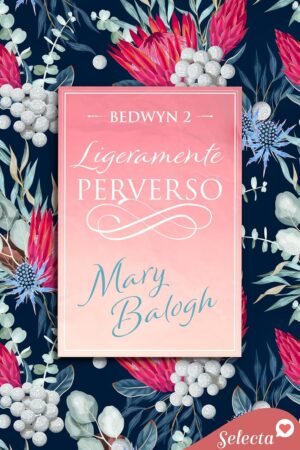 Ligeramente perverso de Mary Balogh