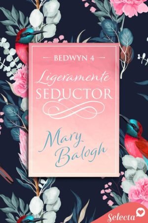 Ligeramente seductor de Mary Balogh