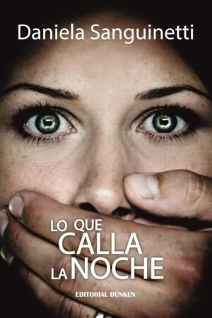 Lo que calla la noche de Daniela Sanguinetti