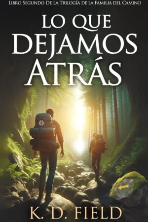 Lo que dejamos atrás de K.D. Field