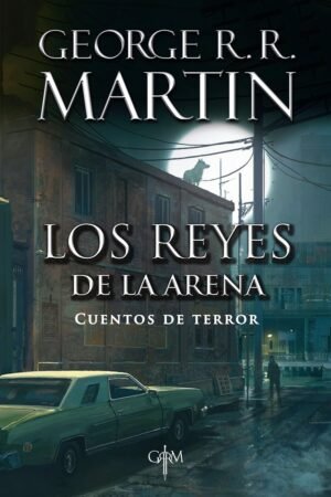 Los reyes de la arena de George R. R. Martin