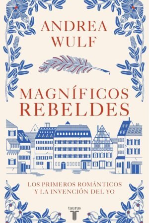 Magníficos rebeldes de Andrea Wulf