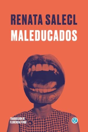 Maleducados de Renata Salecl