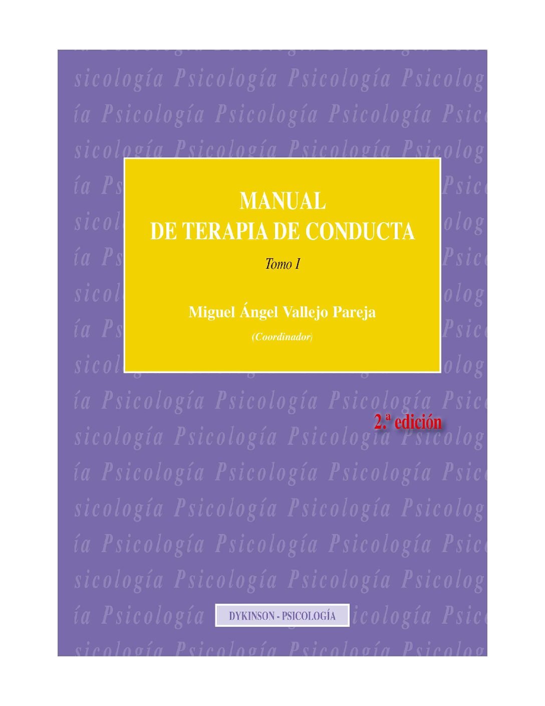 Manual de terapia de conducta Tomo 1 de Miguel Ángel Vallejo Pareja