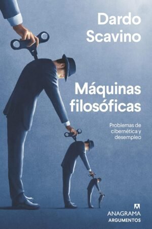 Máquinas filosóficas de Dardo Scavino