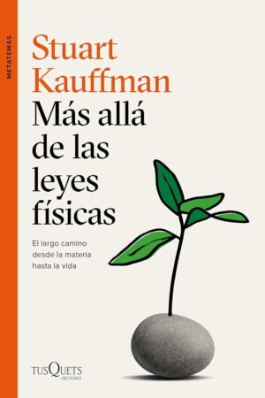 Más allá de las leyes físicas de Stuart Kauffman