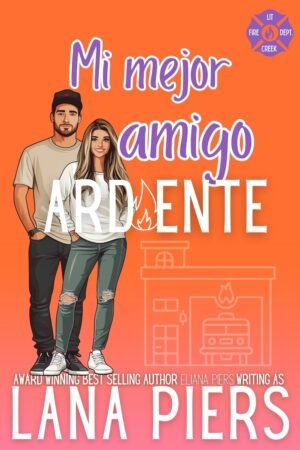 Mi mejor amigo ardiente de Lana Piers