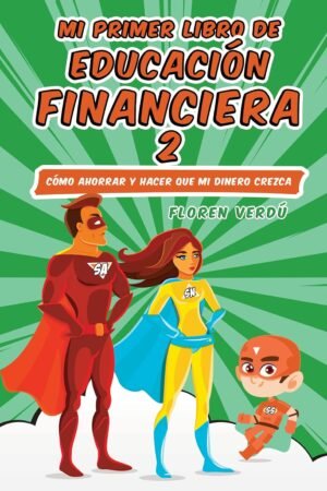 Mi primer libro de educación financiera 2 de Floren Verdú
