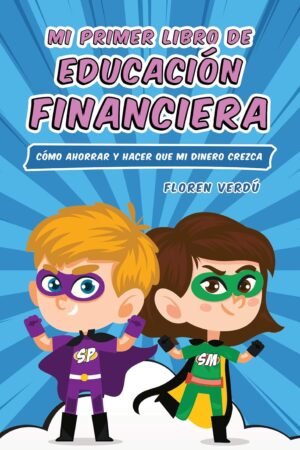 Mi primer libro de educación financiera de Floren Verdú