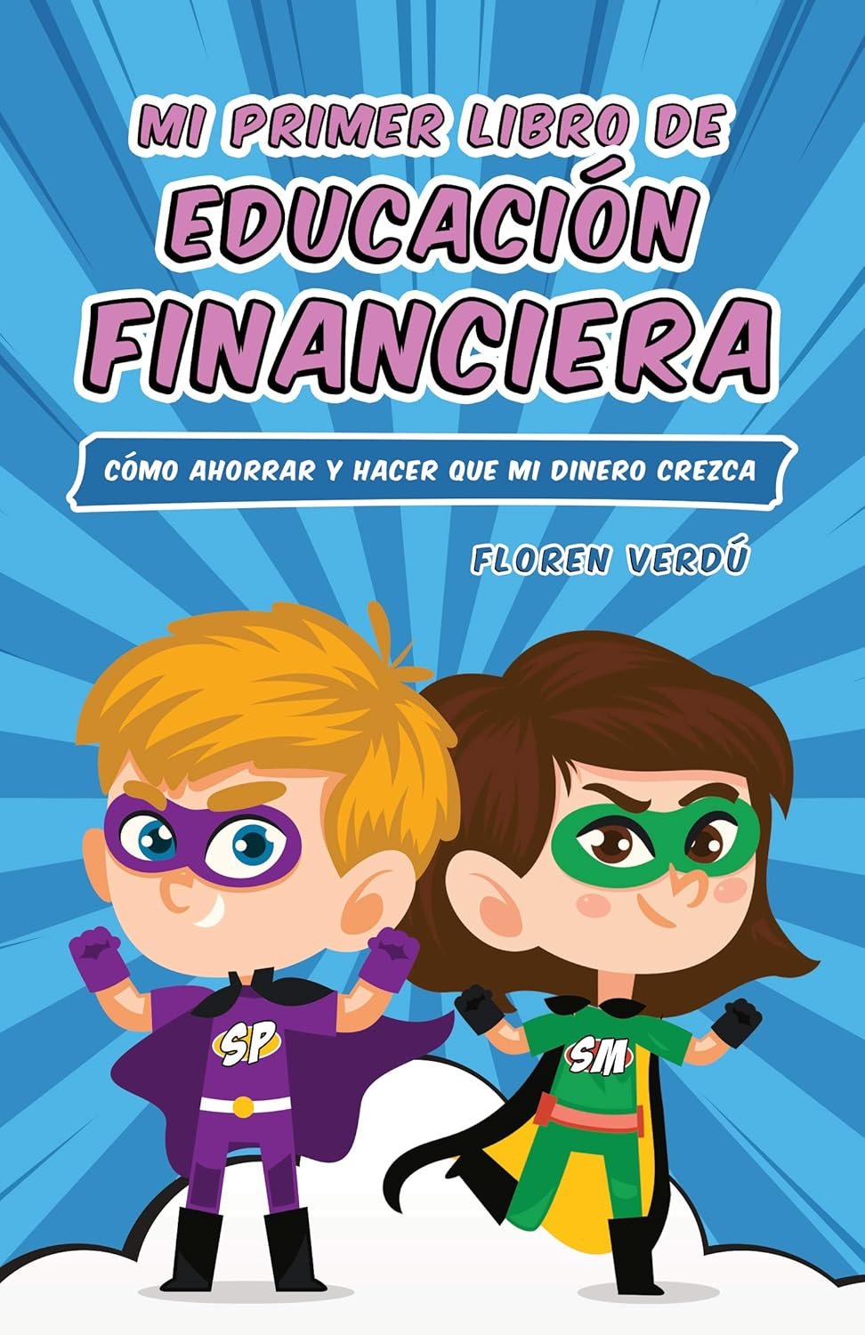 Mi primer libro de educación financiera de Floren Verdú 1 Mi primer libro de educación financiera de Floren Verdú