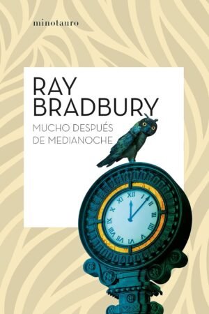 Mucho después de la media noche de Ray Bradbury