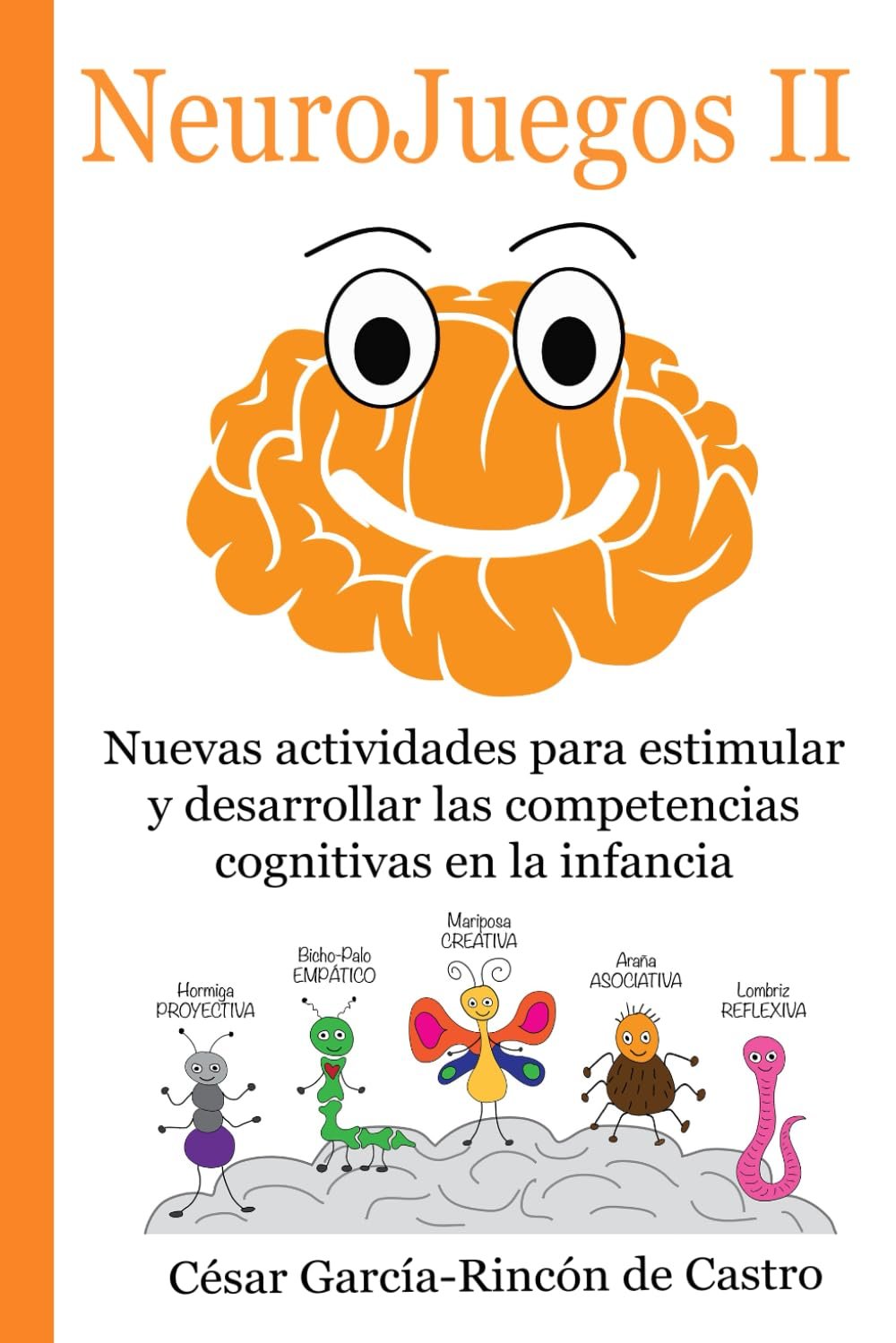 NeuroJuegos de César García-Rincón de Castro 1 NeuroJuegos de César García-Rincón de Castro